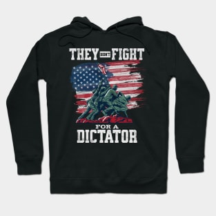 Didn't Fight for a Dictator - American Armed Forces Hoodie